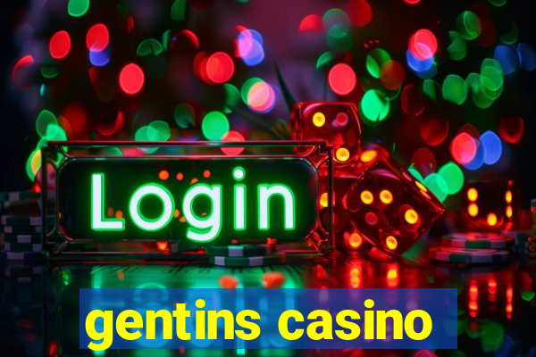 gentins casino