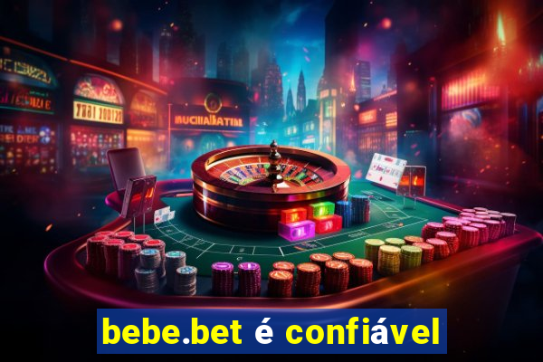 bebe.bet é confiável