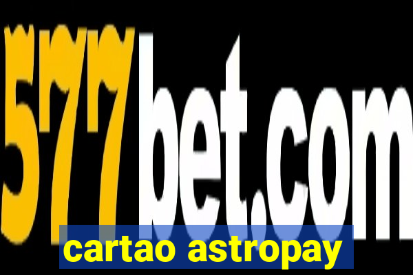 cartao astropay