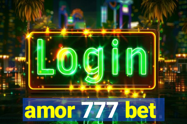 amor 777 bet