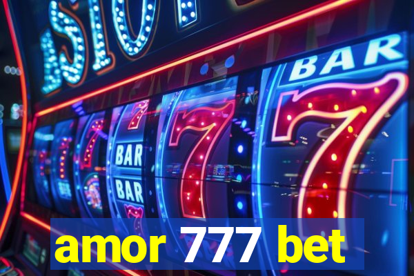 amor 777 bet