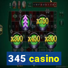 345 casino