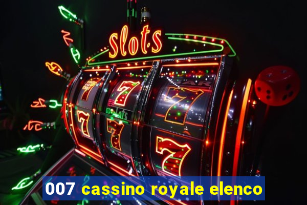 007 cassino royale elenco