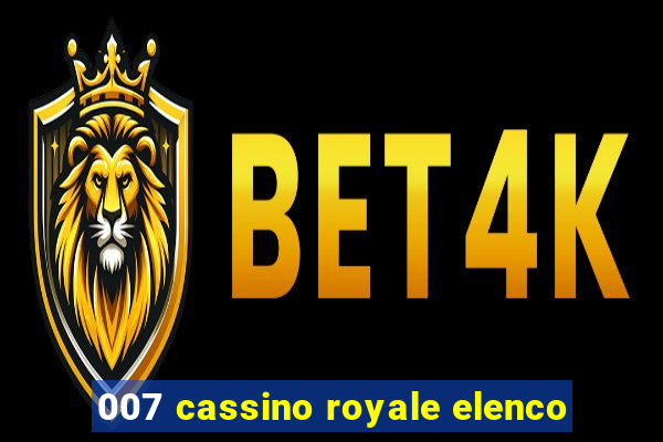 007 cassino royale elenco