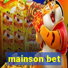 mainson bet