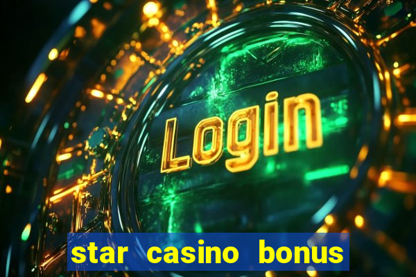 star casino bonus senza deposito