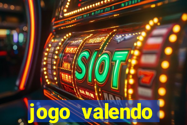 jogo valendo dinheiro online