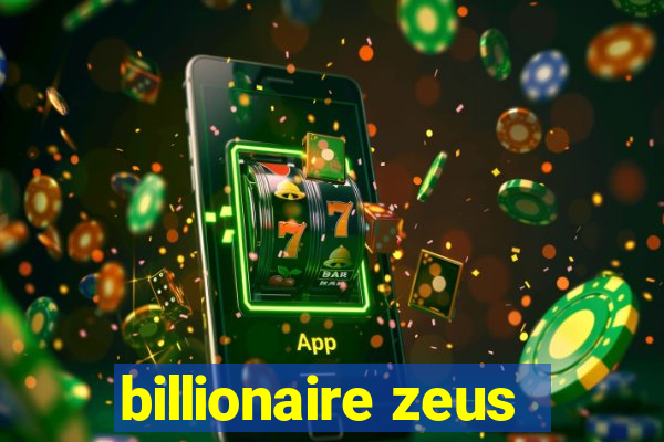 billionaire zeus