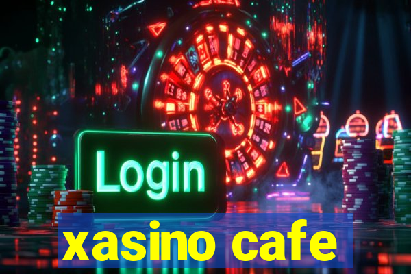 xasino cafe