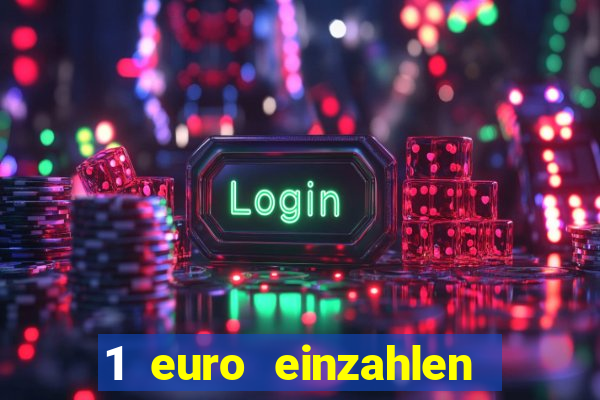 1 euro einzahlen casino 2019