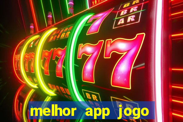 melhor app jogo para ganhar dinheiro