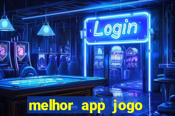 melhor app jogo para ganhar dinheiro