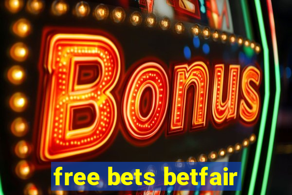 free bets betfair