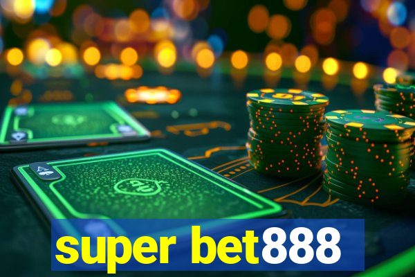 super bet888