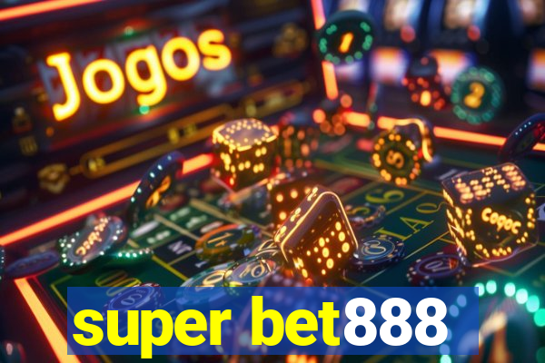 super bet888