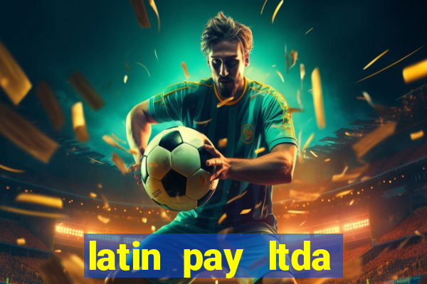 latin pay ltda jogos online