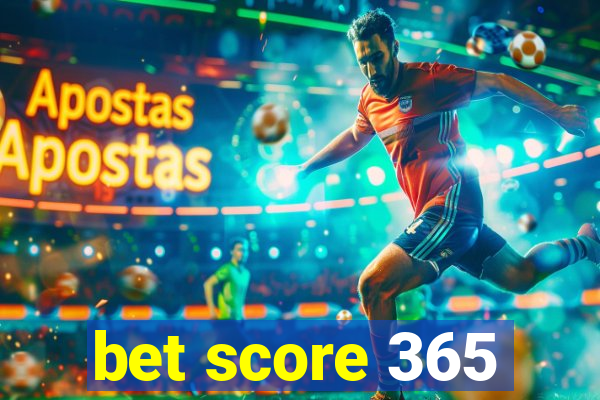 bet score 365