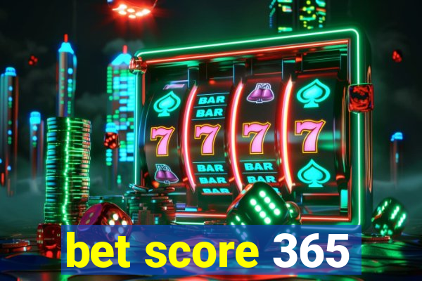 bet score 365