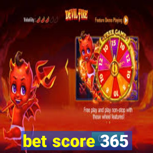 bet score 365