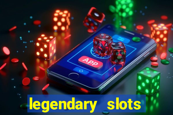 legendary slots play store