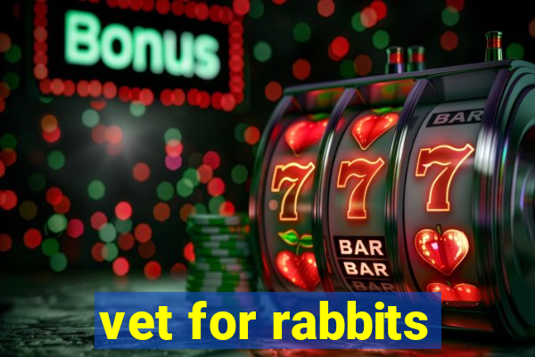 vet for rabbits