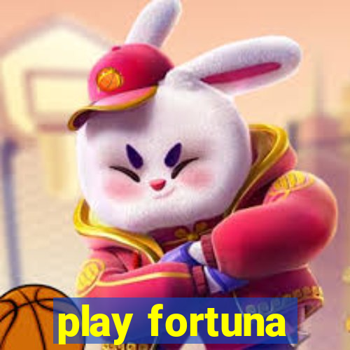 play fortuna