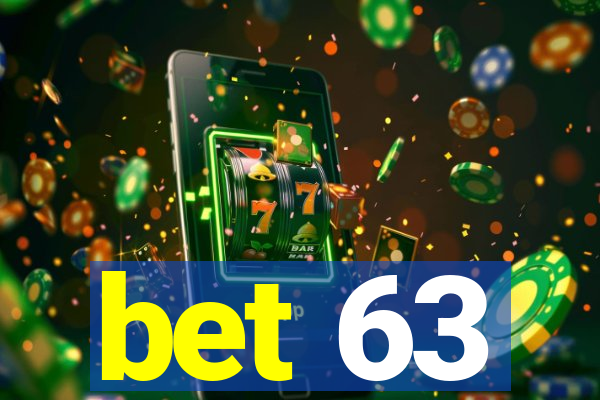 bet 63