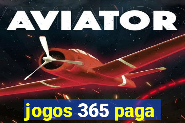 jogos 365 paga