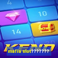 mafia slot???????