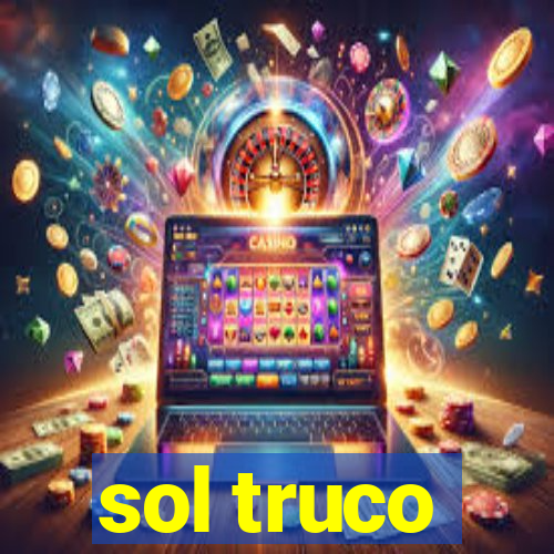 sol truco