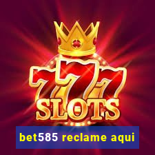 bet585 reclame aqui