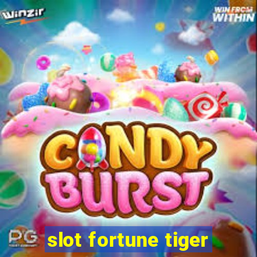 slot fortune tiger