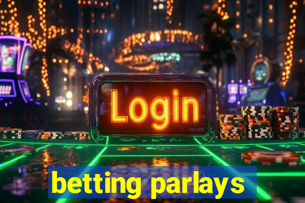 betting parlays