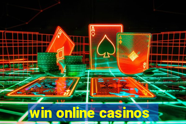 win online casinos