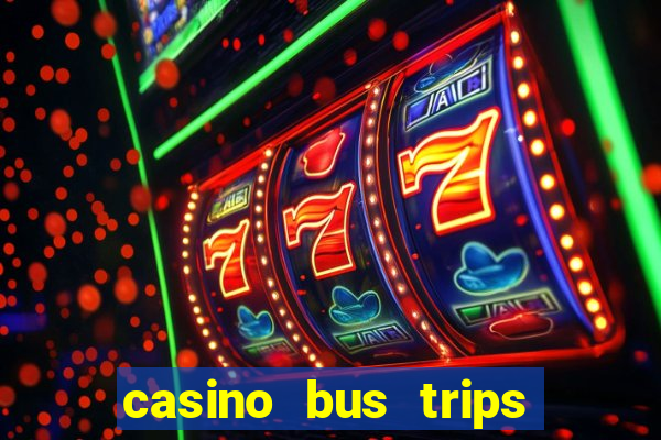 casino bus trips in ct