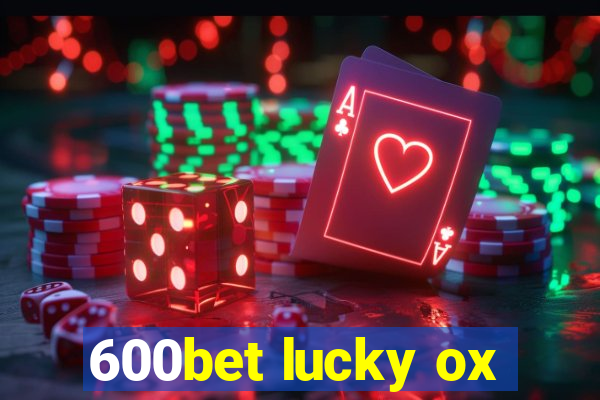 600bet lucky ox