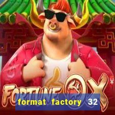 format factory 32 bits windows 7