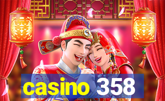 casino 358