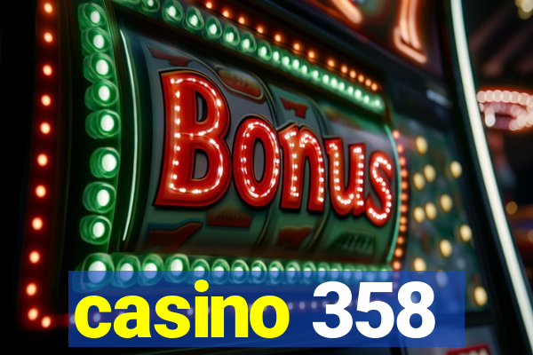 casino 358