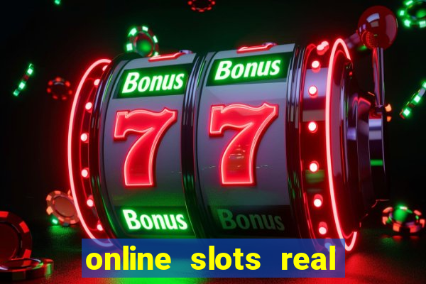 online slots real for money