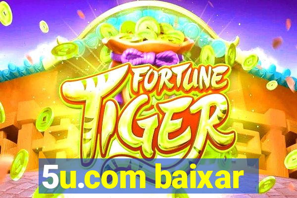 5u.com baixar