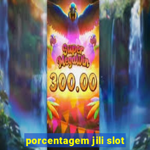 porcentagem jili slot