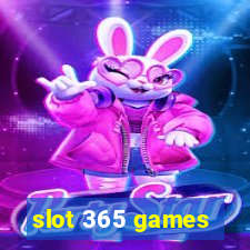 slot 365 games