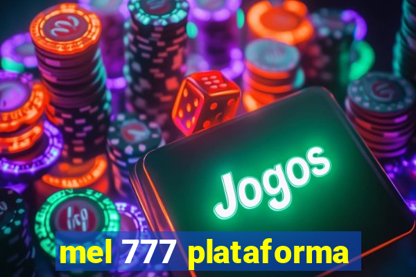 mel 777 plataforma