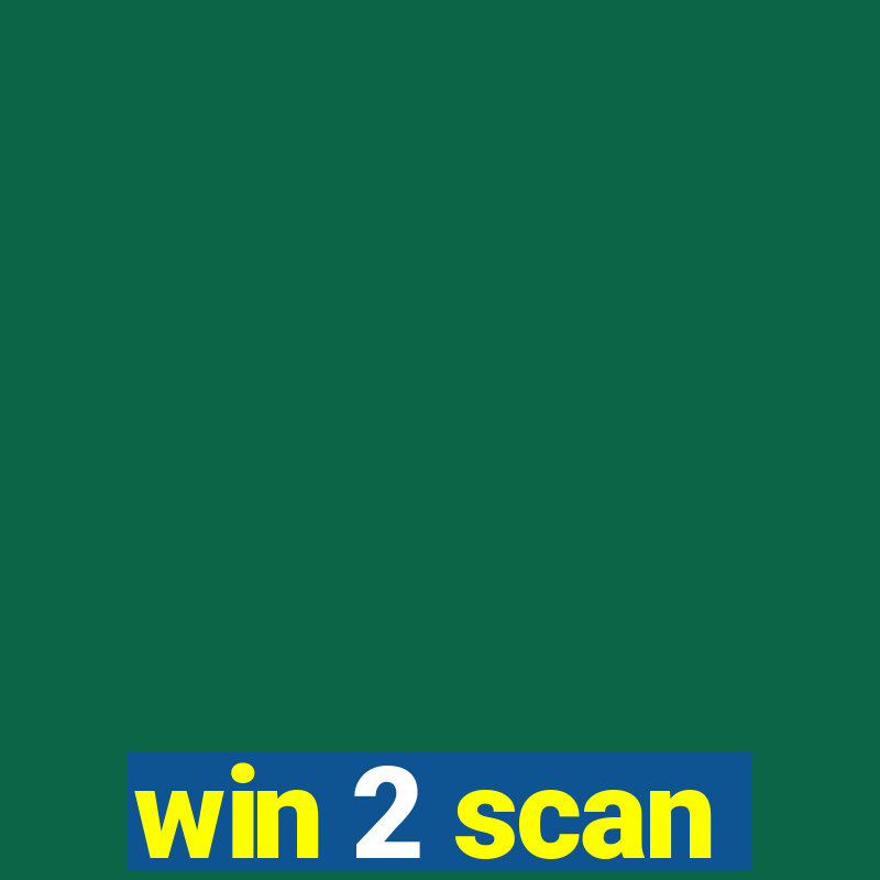 win 2 scan