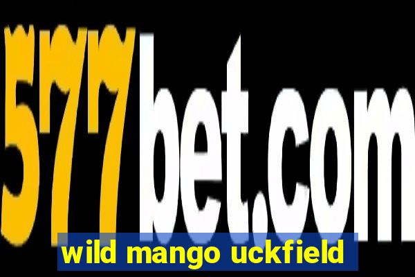 wild mango uckfield