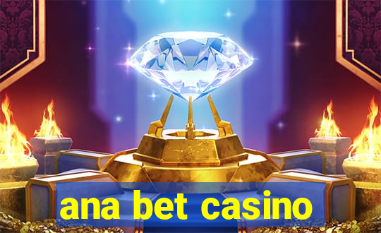 ana bet casino