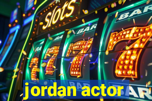 jordan actor