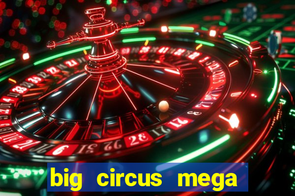 big circus mega fire blaze slot