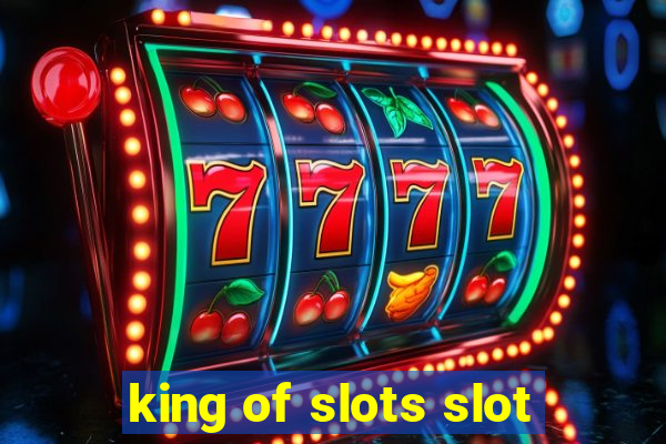 king of slots slot